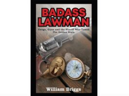 Badass Lawman Gangs Guns and the Sheriff Who Tamed the Golden State william briggs john hicks adams