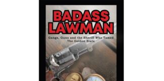 Badass Lawman Gangs Guns and the Sheriff Who Tamed the Golden State william briggs john hicks adams